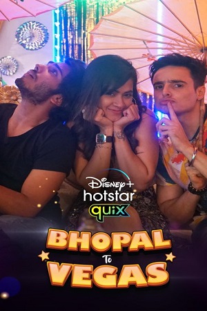 Bhopal to Vegas (2021) Season 1 Hindi Complete Disney+ Hotstar WEB Series 480p - 720p WEB-DL
