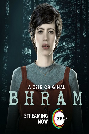 Bhram (2019) Season 1 Hindi Complete ZEE5 Original WEB Series 480p - 720p WEB-DL
