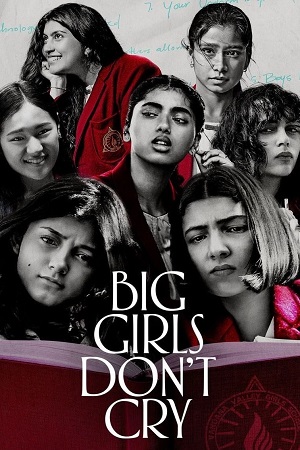 Big Girls Don’t Cry (BGDC) (2024) Season 1 Complete [Amazon Original] Hindi WEB Series 480p - 720p - 1080p WEB-DL