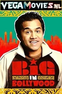 Big in Bollywood (2011) English Full Movie 480p - 720p - 1080p