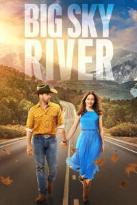 Big Sky River (2022) WEB-DL Dual Audio {Hindi-English} 480p - 720p - 1080p