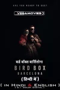 Bird Box: Barcelona (2023) WEB-DL Dual Audio {Hindi-English} 480p - 720p - 1080p