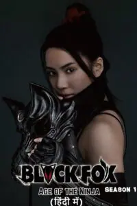 Black Fox: Age of the Ninja (Season 1 – Complete) Hindi Dubbed (ORG) MX Player Series 480p - 720p - 1080p WEB-DL