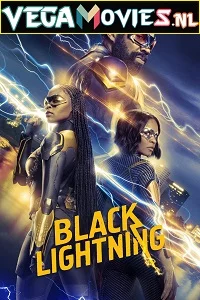 Black Lightning (Season 1 – 4) [S04E12 Added] English With Subtitles 480p150MB - 720p