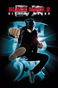 Black Mask 2: City of Masks (2001) Multi Audio {Hindi-English-Chinese} BluRay 480p - 720p 1.1GB] - 1080p