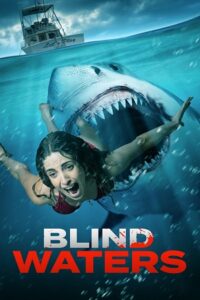 Blind Waters (2023) BluRay Dual Audio {Hindi-English} 480p - 720p - 1080p