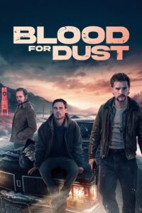 Blood for Dust (2024) Dual Audio {Hindi-English} BluRay 480p - 720p - 1080p