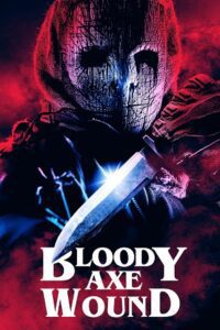 Bloody Axe Wound (2024) WEB-DL {English With Subtitles} Full Movie 480p - 720p - 1080p