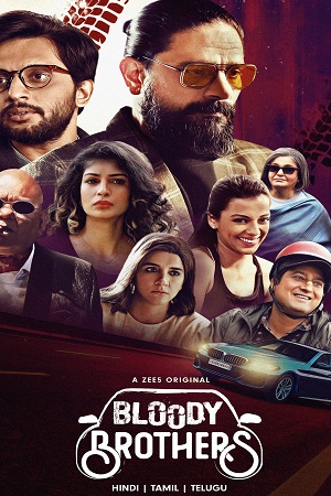 Bloody Brothers Season 1 (2022) Hindi ZEE5 Complete Web Series 480p - 720p - 1080p WEB-DL