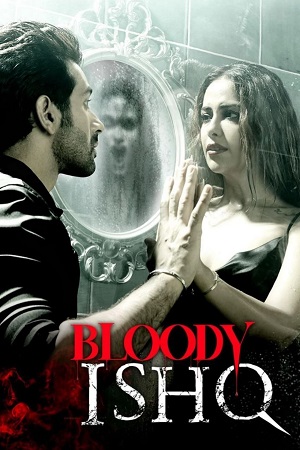 Bloody Ishq (2024) DSNP WEB-DL {Hindi DD5.1} Full Movie 480p - 720p - 1080p