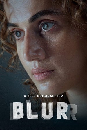 Blurr – ZEE5 Original (2022) WEB-DL Hindi Full Movie 480p - 720p - 1080p - 2160p