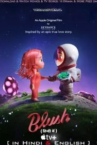 Blush (2021) Dual Audio [Hindi ORG. + English] Full Movie WeB-DL 720p - 1080p