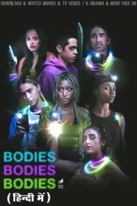 Bodies Bodies Bodies (2022) Dual Audio [Hindi + English] WeB-DL 480p - 720p - 1080p