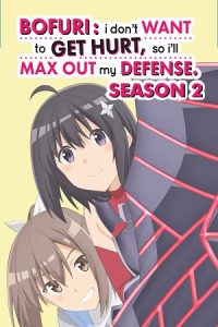 Bofuri: I Don’t Want to Get Hurt, So I’ll Max Out My Defense (Season 1 & 2) Multi Audio {Hindi-English-Japanese} Series 480p 720p & 1080p Blu-Ray