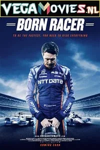Born Racer (2018) Dual Audio {Hindi-English} 480p - 720p - 1080p