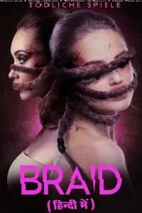 Braid (2018) BluRay Dual Audio {Hindi-English} 480p - 720p - 1080p