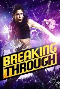 Breaking Through (2015) Dual Audio Full Movie {Hindi-English} 480p - 720p