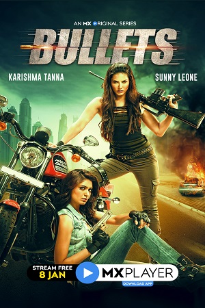 [18+] Bullets (2021) Season 1 Hindi Complete MX Original WEB Series 480p - 720p HDRip