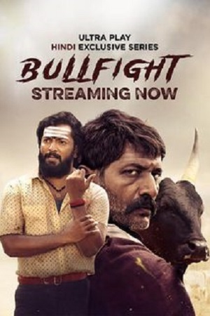 Bullfight (Season 1) UPlay WEB-DL {Hindi ORG. Dubbed} Complete Web Series 480p - 720p - 1080p