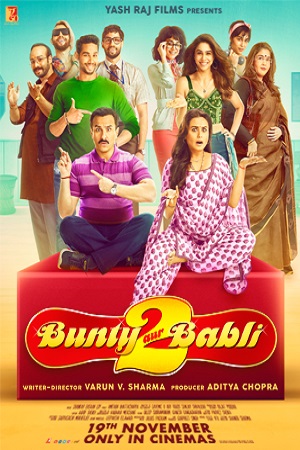 Bunty Aur Babli 2 (2021) Hindi Full Movie 480p - 720p - 1080p