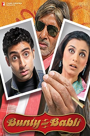 Bunty Aur Babli (2005) Hindi Full Movie 480p - 720p - 1080p
