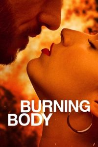 Burning Body – Netflix Original (2023) Season 1 Complete Multi-Audio {Hindi-Spanish-English} 480p - 720p - 1080p WEB-DL