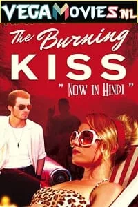 Burning Kiss (2018) Dual Audio {Hindi-English} 480p - 720p