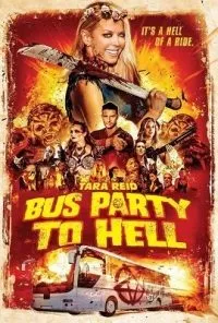 Bus Party to Hell (2017) Dual Audio {Hindi-English} 480p - 720p