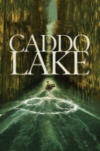 Caddo Lake (2024) {English with Subtitles} Full Movie WEB-DL 480p - 720p - 1080p
