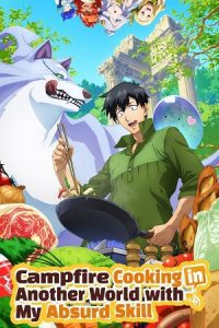 Campfire Cooking in Another World with My Absurd Skill (Season 1 & 2) Multi Audio {Hindi-English-Japanese} Series 480p 720p & 1080p WEB-DL