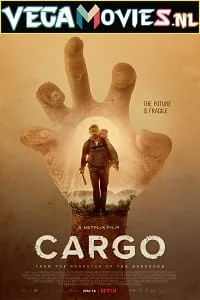 Cargo (2017) {English With Subtitles} 480p - 720p - 1080p
