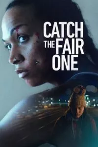 Catch the Fair One (2022) Dual Audio [Hindi + English] WeB-DL 480p - 720p - 1080p
