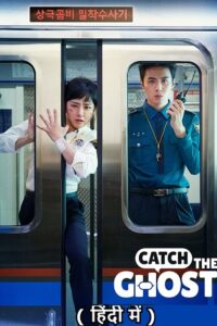 Catch the Ghost (Season 1 – Complete) Hindi-Dubbed (ORG) All Episodes 480p - 720p WEB-DL