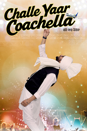 Challe Yaar Coachella (2025) Punjabi WEB-DL Full Movie 480p - 720p - 1080p