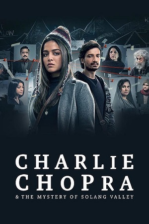 Charlie Chopra & The Mystery of Solang Valley (Season 1) Hindi SonyLiv Complete Web Series 480p - 720p - 1080p WEB-DL