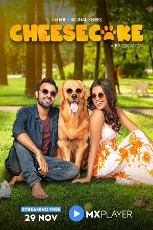 Cheesecake (2019) Season 1 Hindi Complete MX Player WEB Series 480p - 720p WEB-DL