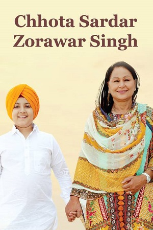 Chhota Sardar Zorawar Singh (2023) Punjabi CHTV HDRip 480p - 720p - 1080p