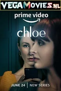 Chloe (Season 1) Dual Audio [Hindi + English] Complete Amazon Prime Web Series 480p - 720p WEB-DL