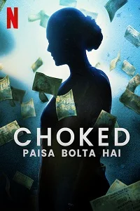 Netflix Choked (2020) WEB-DL Hindi Full Movie 480p - 720p - 1080p