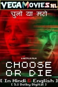 Choose Or Die – Netflix Original (2022) Dual Audio {Hindi-English} 480p - 720p - 1080p