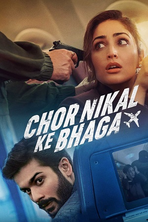 Chor Nikal Ke Bhaga – Netflix Original (2023) WEB-DL [Hindi DD5.1] Full Movie 480p - 720p - 1080p