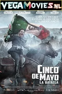 Cinco de Mayo La Batalla (2013) Dual Audio {Hindi-English} 480p - 720p