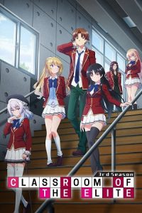 Classroom Of The Elite (Season 1 – 3) Complete Multi-Audio {??????-English-Japanese} Anime Series 720p & 1080p WEB-DL