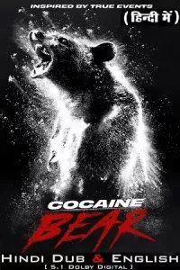 Cocaine Bear (2023) BluRay Dual Audio ORG. {Hindi DD 5.1 – English} 480p - 720p - 1080p - 2160p