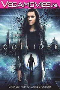 Collider (2018) Dual Audio {Hindi-English} 480p - 720p