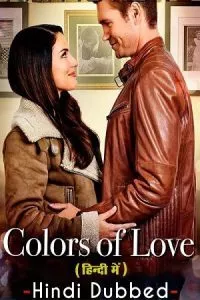 Colors of Love (2021) WEB-DL Dual Audio {Hindi-English} 480p - 720p - 1080p