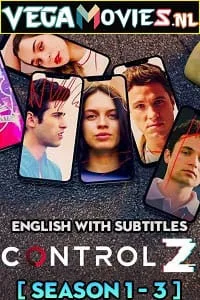 Control Z (Season 1 – 3) Netflix English with Subtitles Complete WEB Series WEB-DL 720p