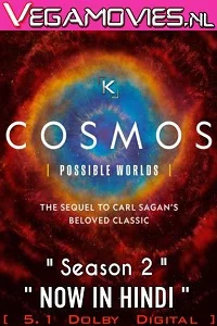 Cosmos: Possible Worlds (Season 2) Dual Audio [Hindi-English] Complete Series 480p - 720p