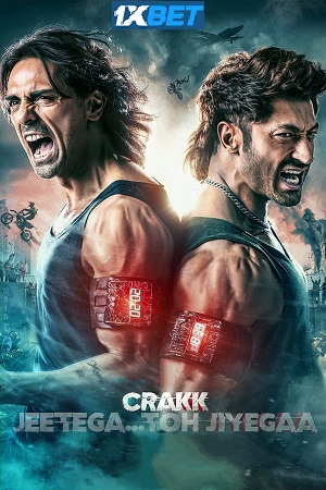 Crakk: Jeetega… Toh Jiyegaa (2024) HDCAM Hindi Full Movie 480p - 720p - 1080p