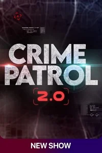 Crime Patrol 2.0 (2022) Season 1 [S01E215 Added] Hindi Full Indian Show 720p HDRip